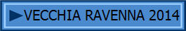 VECCHIA RAVENNA 2014