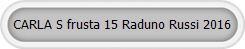 CARLA S frusta 15 Raduno Russi 2016