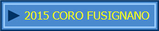 2015 CORO FUSIGNANO